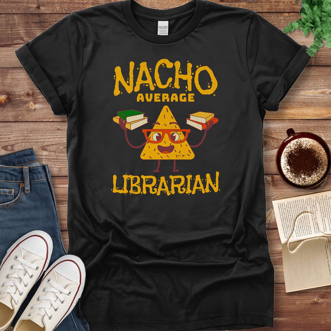 Printful T-shirt Black / S Nacho Average Librarian Shirt