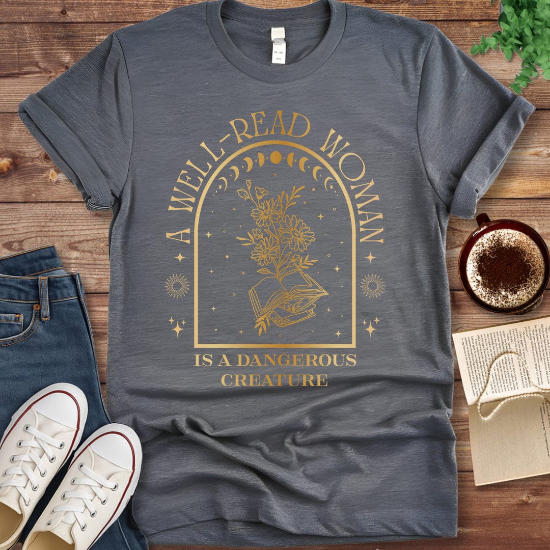 Printful T-shirt Dark Heather / S A Well-Read Woman Is a Dangerous Creature Shirt