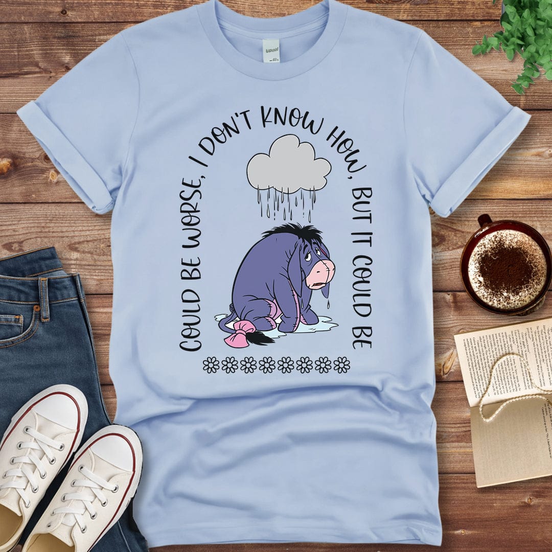 Pride & Pedantry Literary Tees T-shirt Light Blue / S Eeyore Shirt - Could Be Worse
