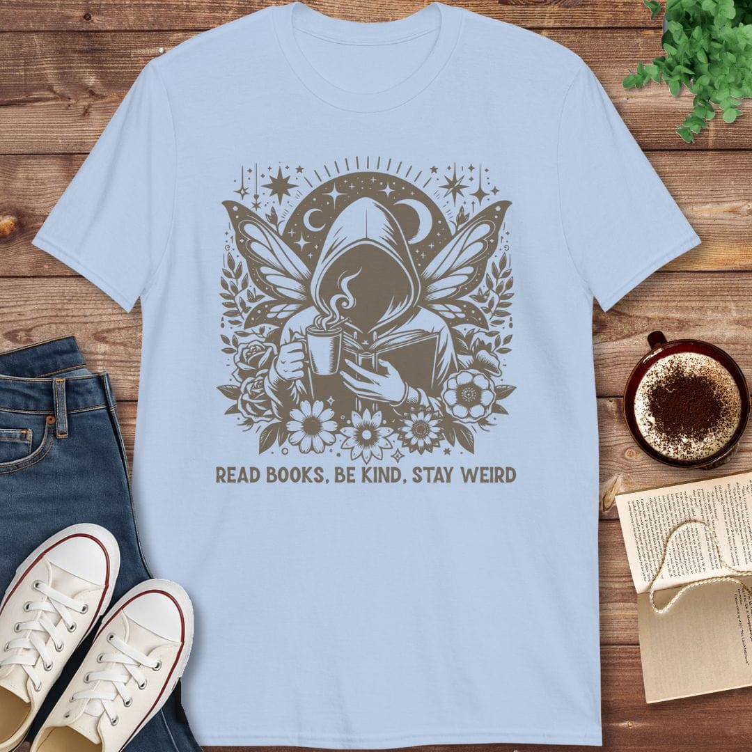 Printful T-shirt Light Blue / S Read Books Be Kind Stay Weird Shirt