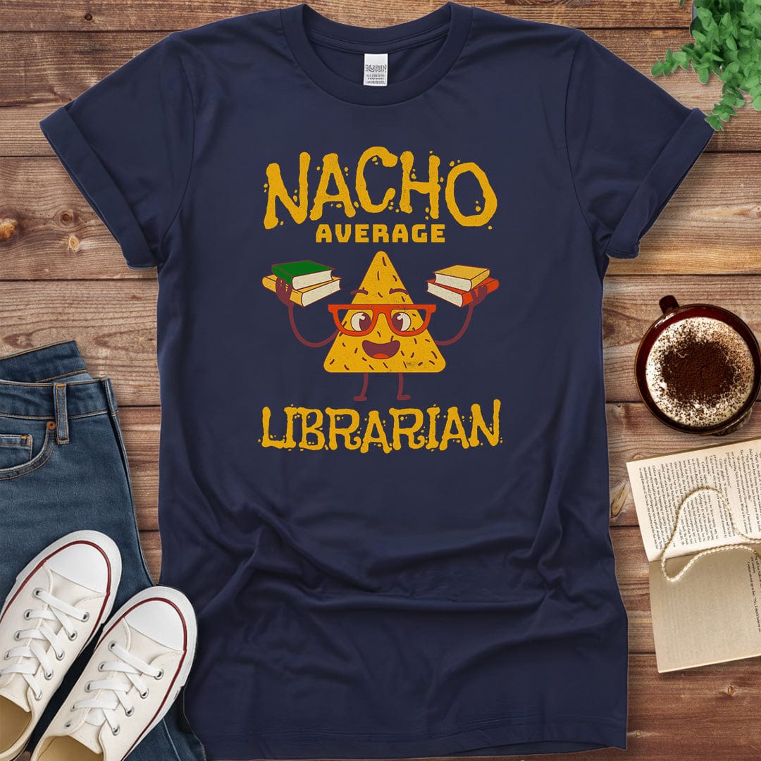 Printful T-shirt Navy / S Nacho Average Librarian Shirt