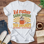 T-Shirt Ash / S I'd Rather Take Coffee T-Shirt