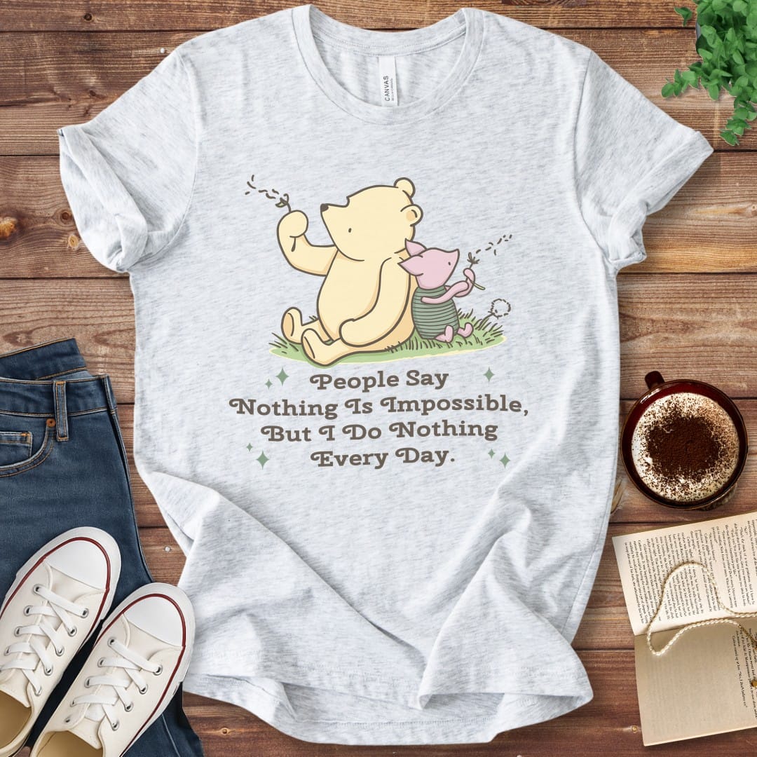 T-Shirt Ash / S I Do Nothing Every Day Winnie the Pooh T-Shirt