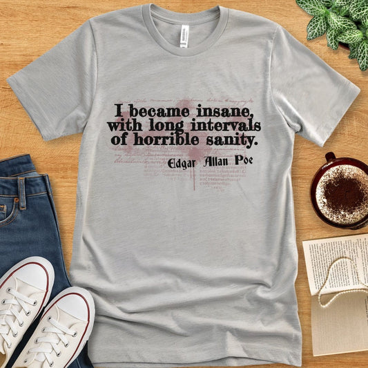T-Shirt Athletic Heather / S Edgar Allan Poe Shirt - Quote About Sanity
