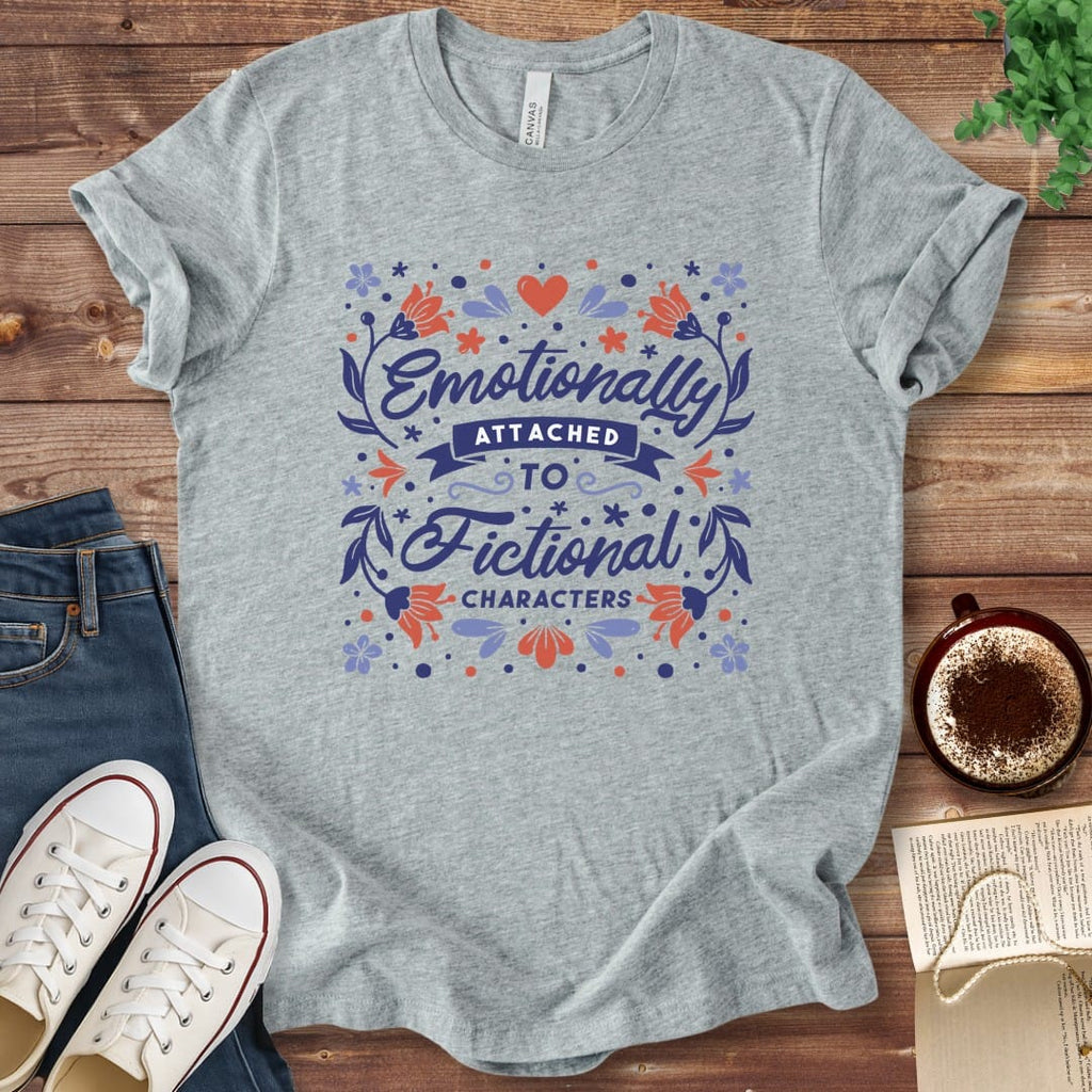 T-Shirt Athletic Heather / S Emotionally Attached to Fictional Characters Book Shirt