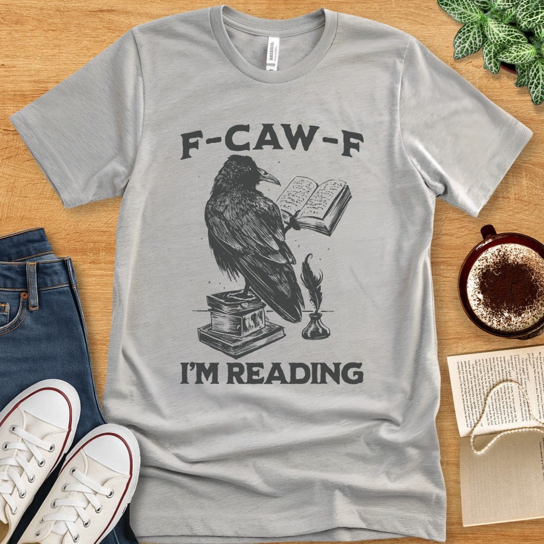 T-Shirt Athletic Heather / S F-Caw-F I'm Reading T-shirt