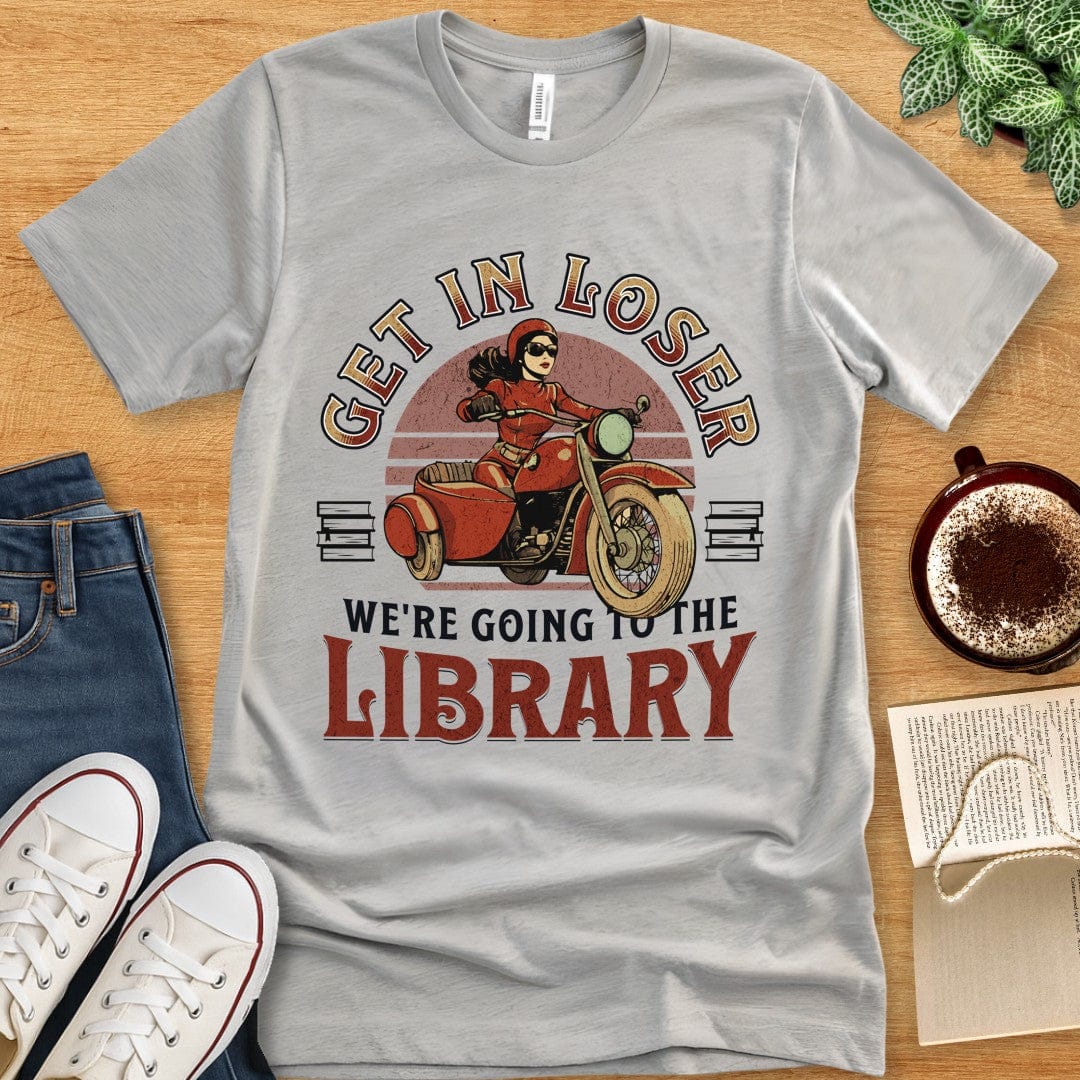 T-Shirt Athletic Heather / S Funny Library Shirt - Get In Loser We're Going to the Library