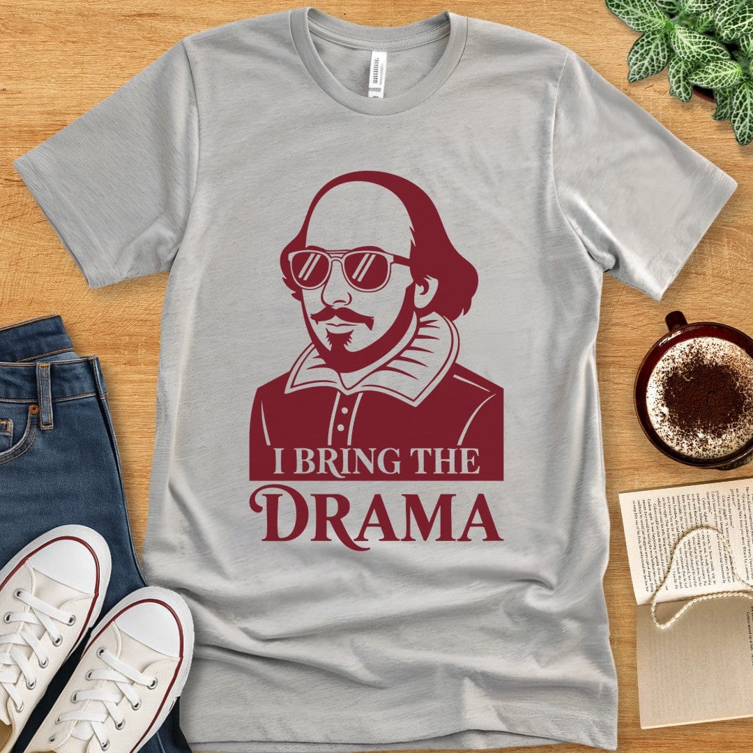 T-Shirt Athletic Heather / S Funny Shakespeare Shirt - I Bring The Drama