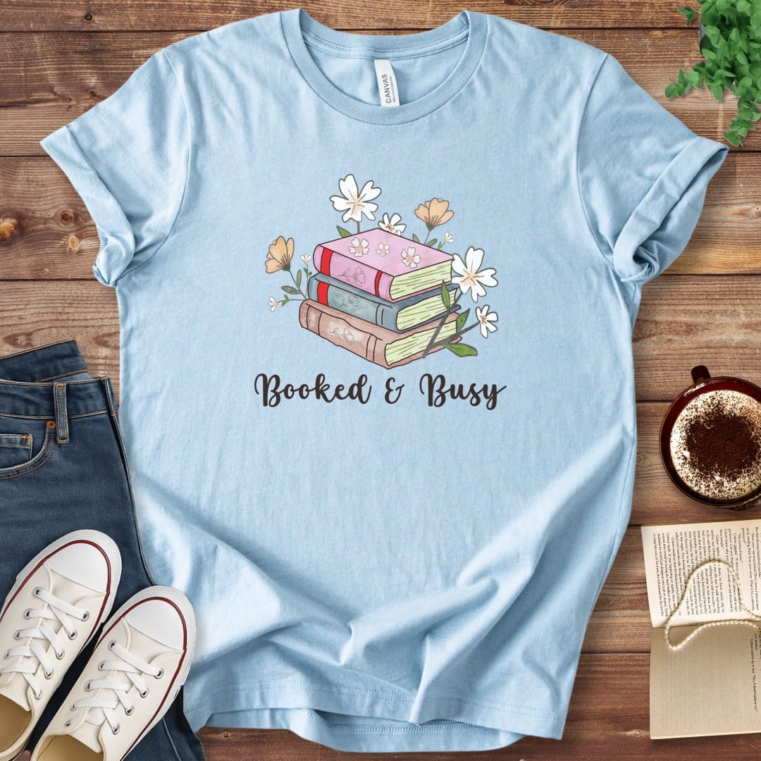 T-Shirt Baby Blue / S Booked and Busy Book Lover Shirt