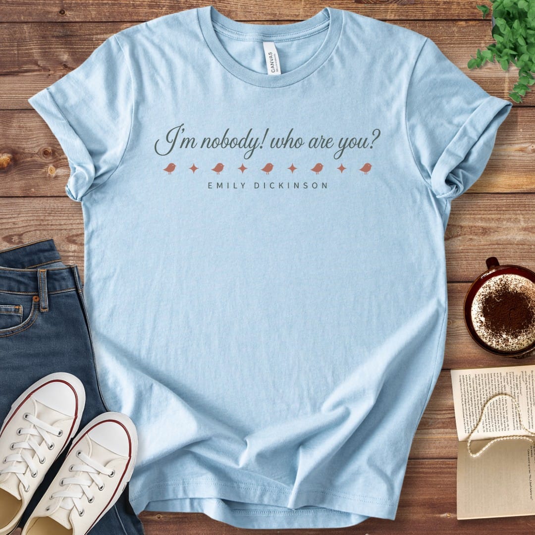 T-Shirt Baby Blue / S Emily Dickinson I'm Nobody Who Are You T-Shirt