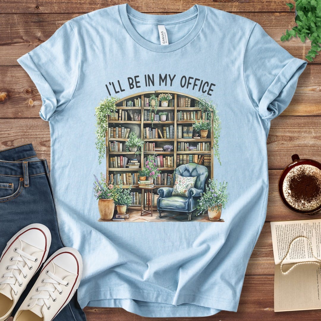T-Shirt Baby Blue / S I'll Be In My Office Library T-Shirt