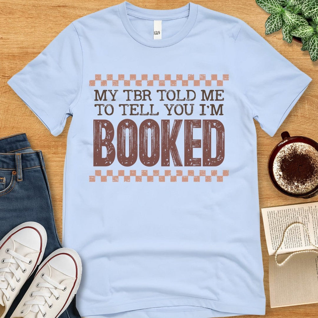 T-Shirt Baby Blue / S I'm Booked T-shirt