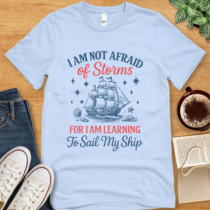 T-Shirt Baby Blue / S Little Women Quote Shirt – I Am Not Afraid of Storms