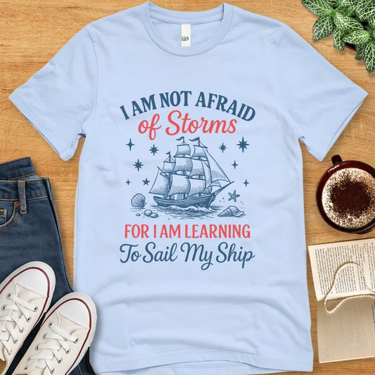T-Shirt Baby Blue / S Little Women Quote Shirt – I Am Not Afraid of Storms