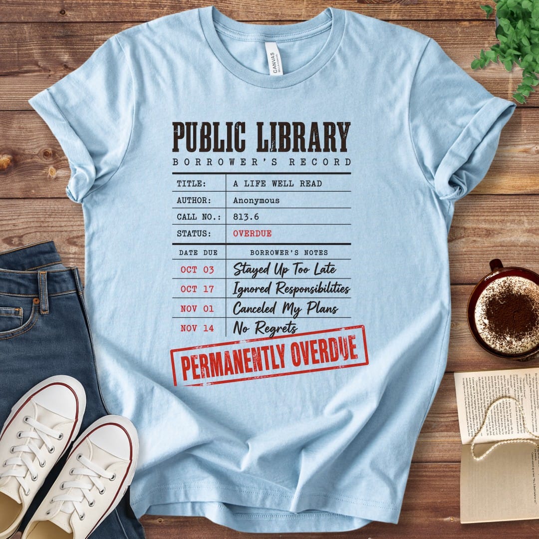 T-Shirt Baby Blue / S Permanently Overdue Library Record T-Shirt