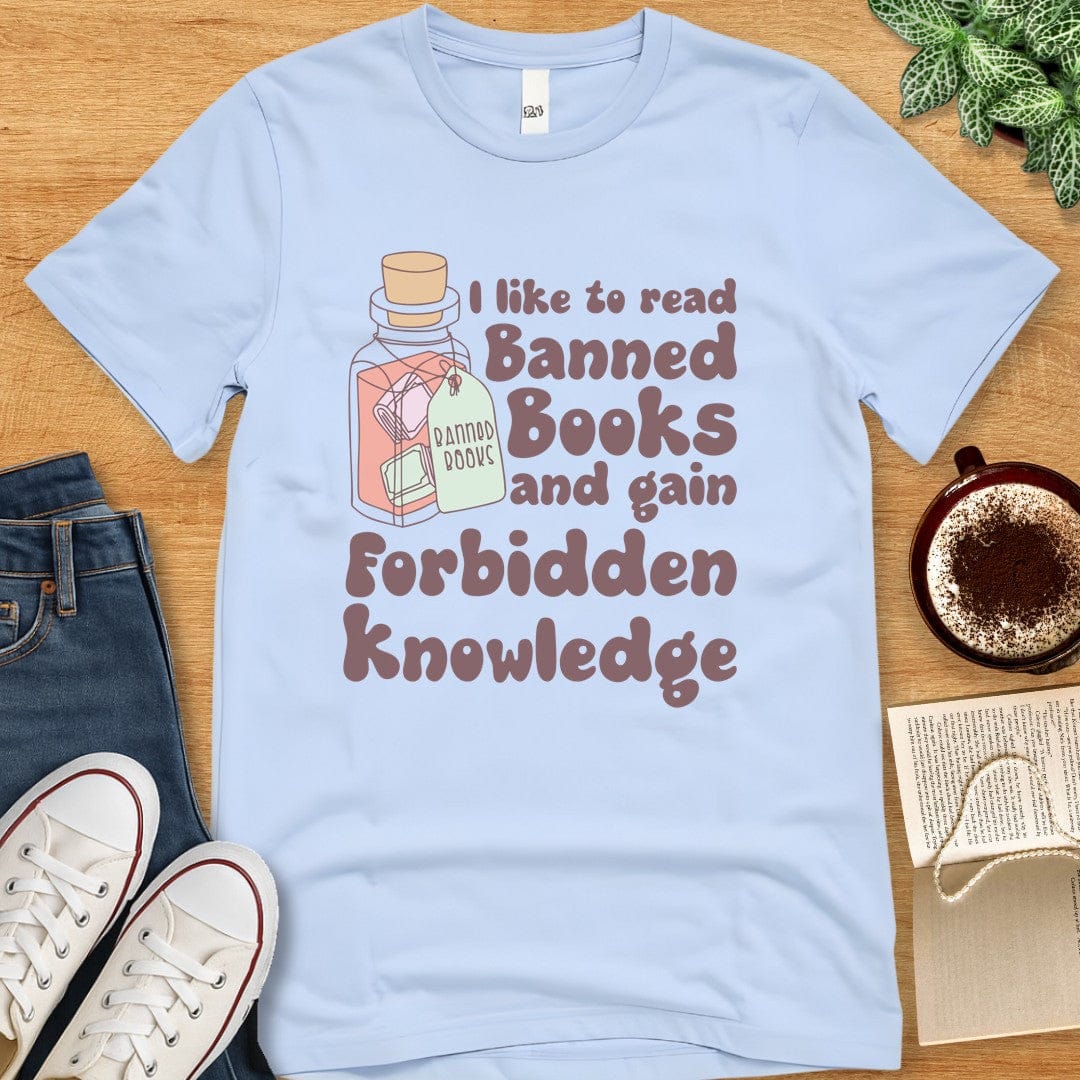 T-Shirt Baby Blue / S Read Banned Books Gain Forbidden Knowledge Shirt