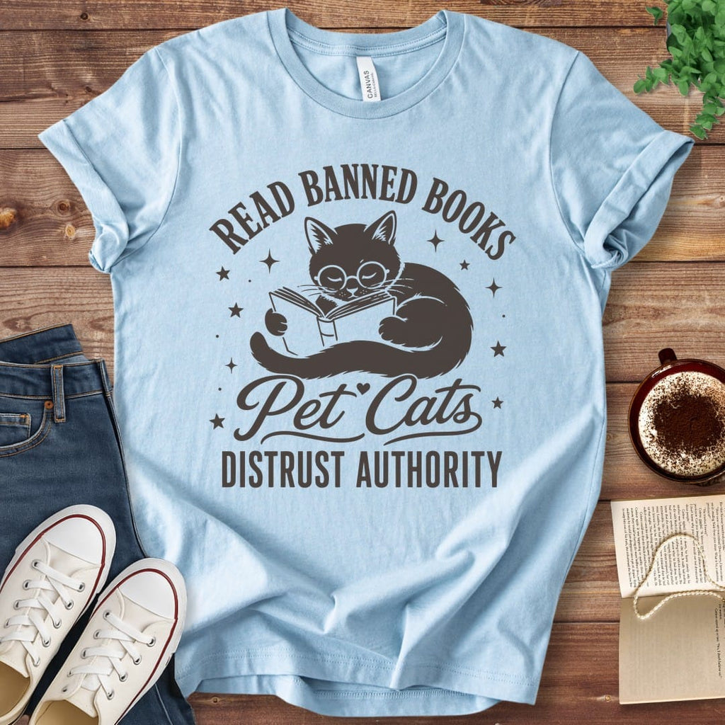 T-Shirt Baby Blue / S Read Banned Books Pet Cats Distrust Authority T-Shirt