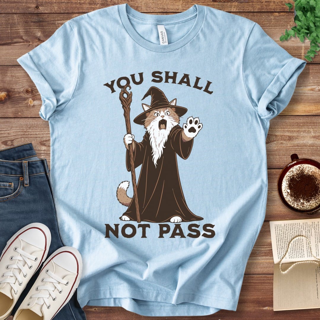 T-Shirt Baby Blue / S You Shall Not Pass T-Shirt