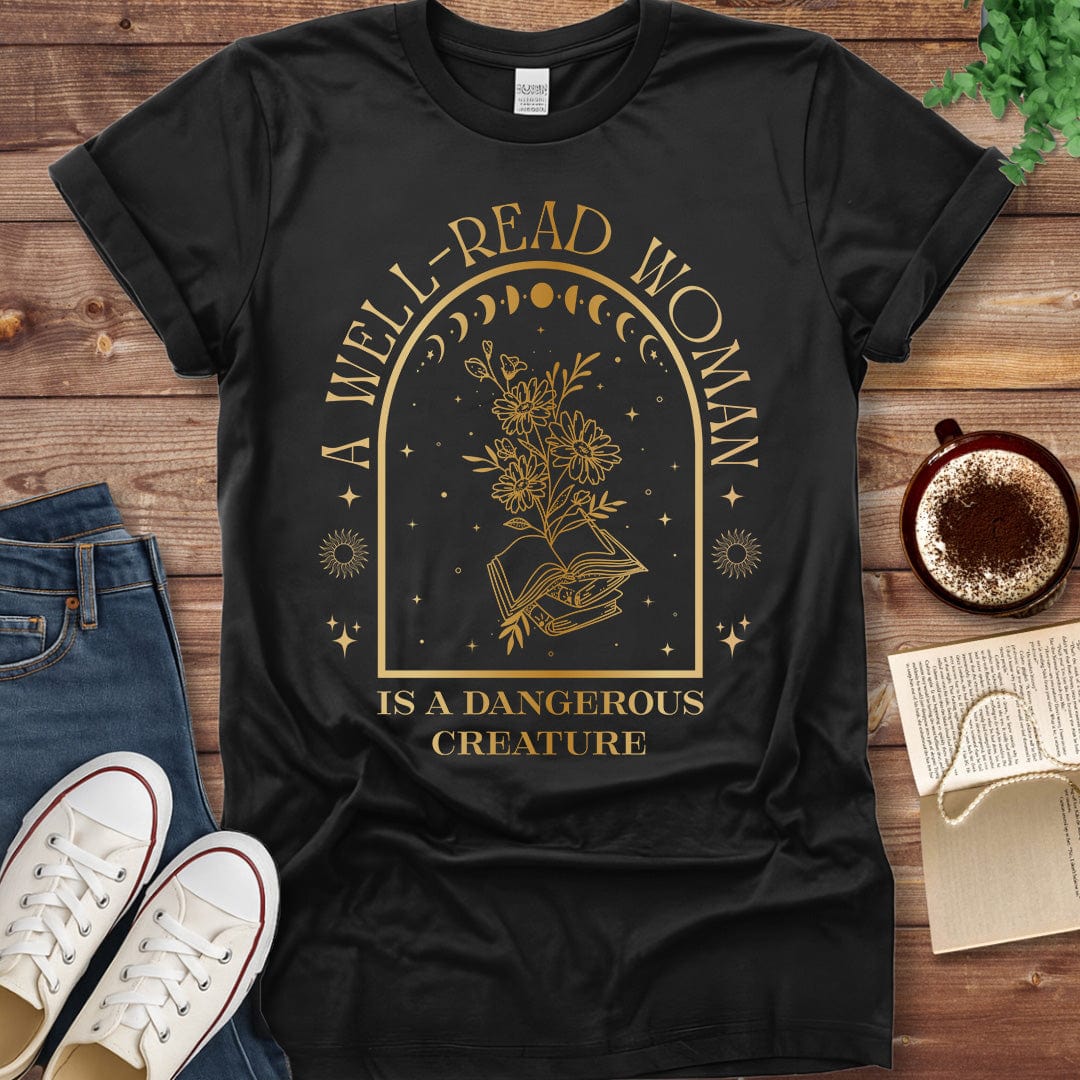 Printful T-shirt Black / S A Well-Read Woman Is a Dangerous Creature Shirt