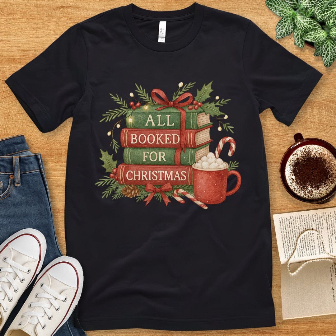 T-Shirt Black / S All Booked For Christmas Cozy Bookish Shirt