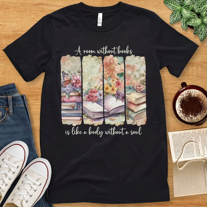 T-Shirt Black / S Book Lover Shirt – A Room Without Books Quote