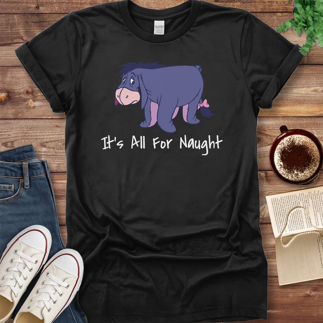 Pride & Pedantry Literary Tees T-shirt Black / S Eeyore It’s All For Naught Shirt