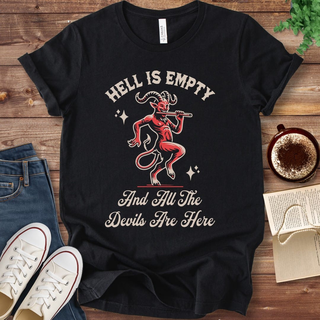 T-Shirt Black / S Hell Is Empty And All The Devils Are Here Shakespeare T-Shirt