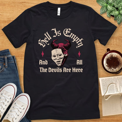 T-Shirt Black / S Hell is Empty Shakespeare Quote Shirt