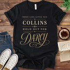 T-Shirt Black / S Hold Out for Darcy T-Shirt