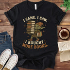 T-Shirt Black / S I Came I Saw I Bought More Books Goblin T-Shirt