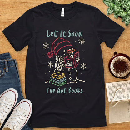 T-Shirt Black / S Let It Snow I’ve Got Books Shirt