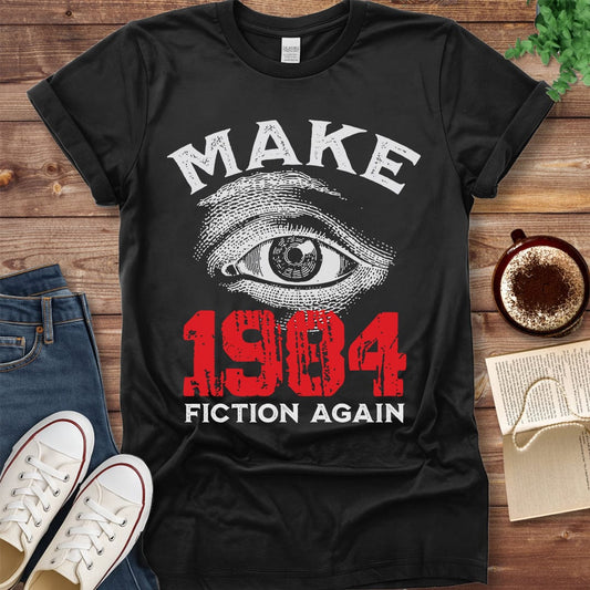 Pride & Pedantry Literary Tees T-shirt Black / S Make 1984 Fiction Again Shirt