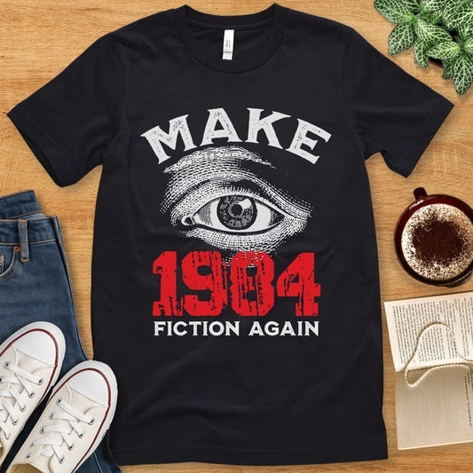 T-Shirt Black / S Make 1984 Fiction Again Shirt