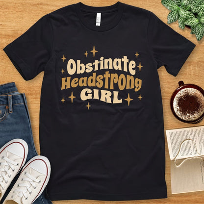 T-Shirt Black / S Obstinate Headstrong Girl Shirt