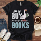 T-Shirt Black / S Off To Buy More Books T-Shirt