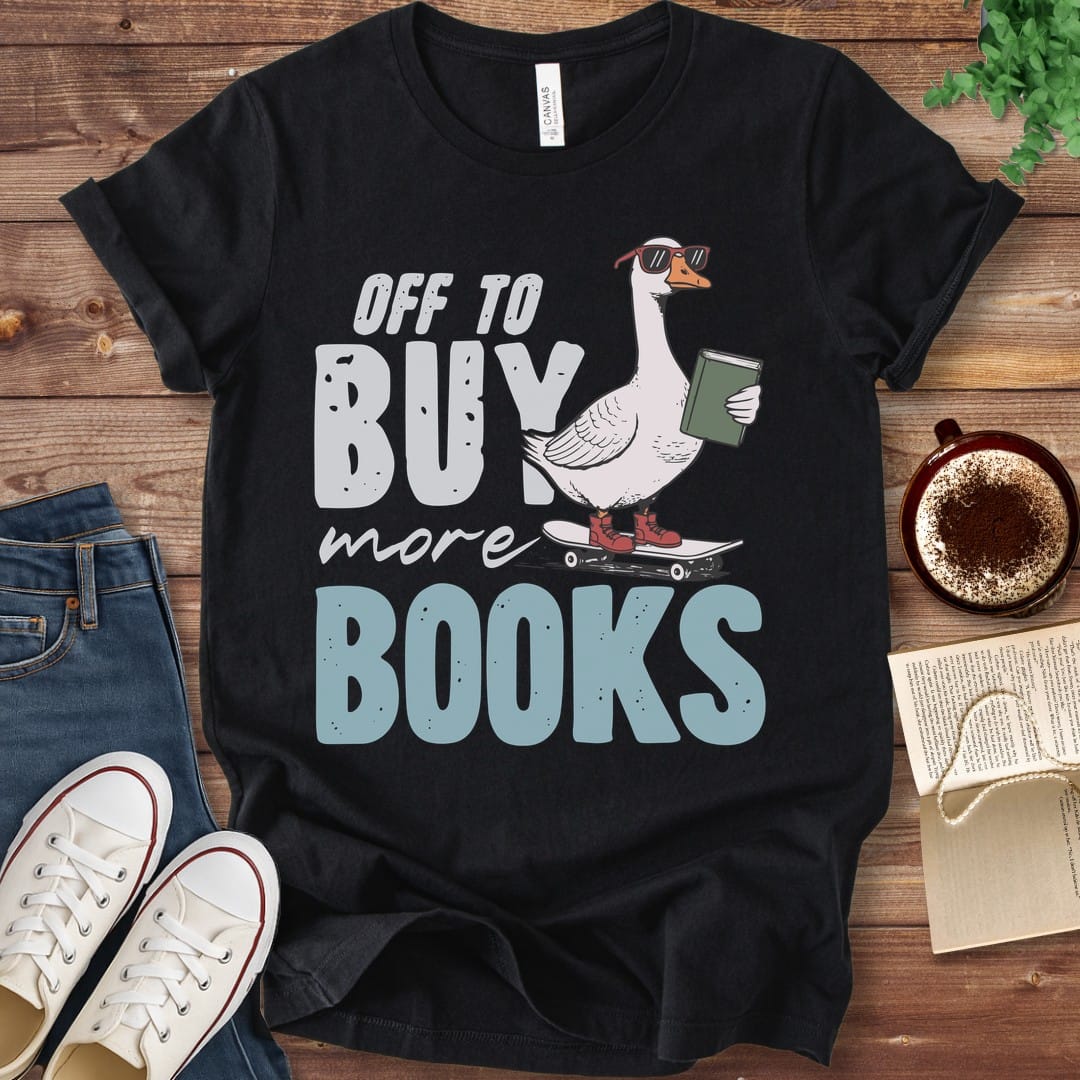 T-Shirt Black / S Off To Buy More Books T-Shirt