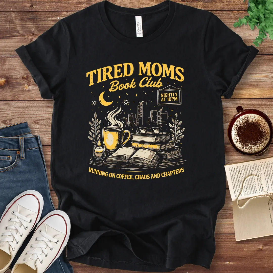 T-Shirt Black / S Tired Moms Book Club T-shirt