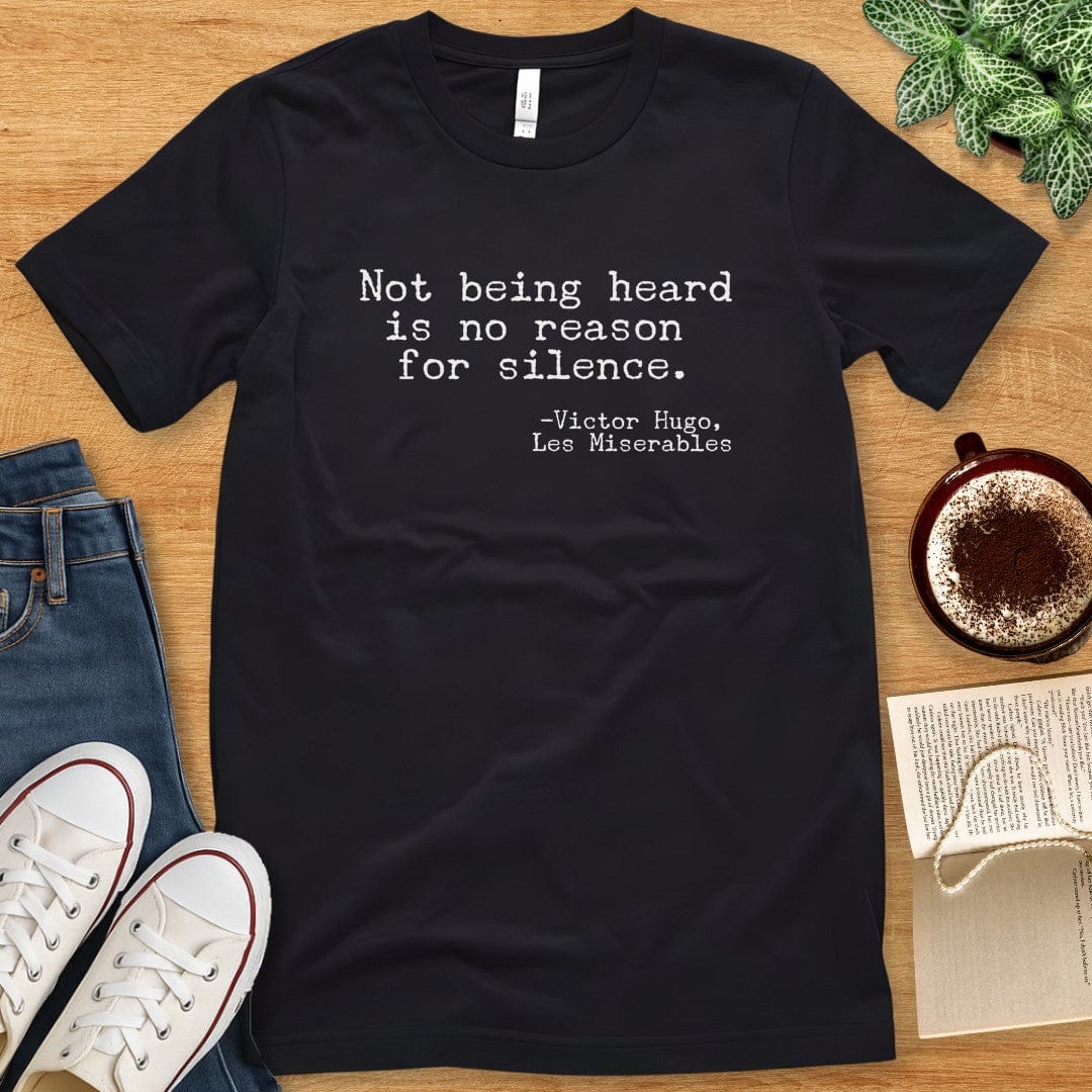 T-Shirt Black / S Victor Hugo Quote Shirt – “Not Being Heard Is No Reason for Silence”