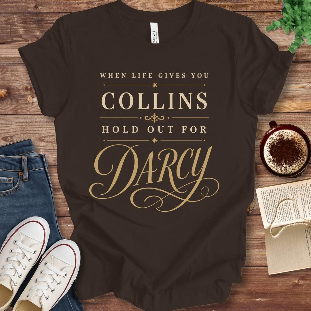 T-Shirt Brown / S Hold Out for Darcy T-Shirt
