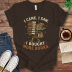 T-Shirt Brown / S I Came I Saw I Bought More Books Goblin T-Shirt