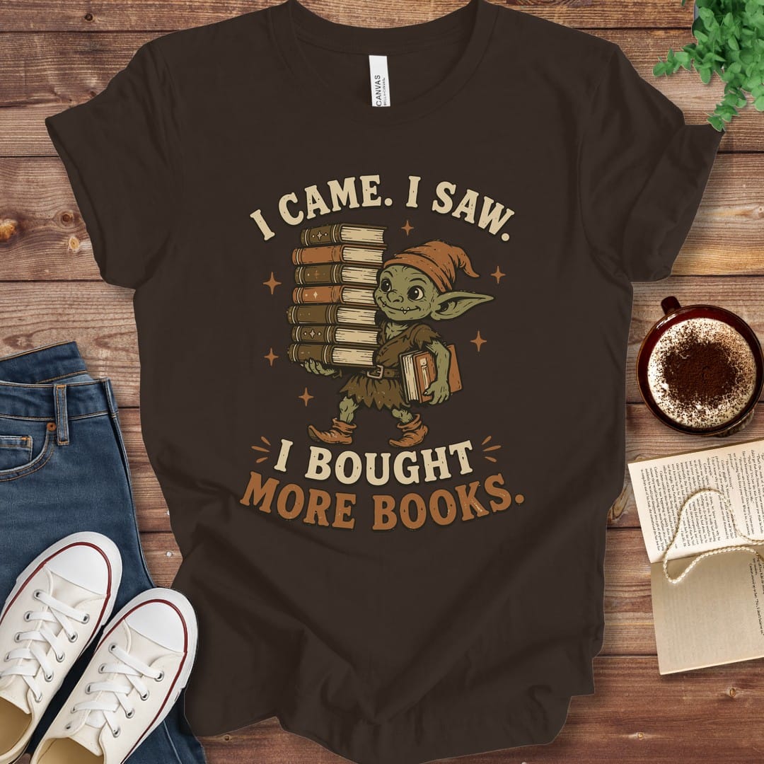 T-Shirt Brown / S I Came I Saw I Bought More Books Goblin T-Shirt