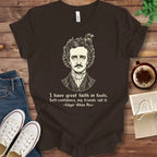 T-Shirt Brown / S Poe Great Faith in Fools Shirt