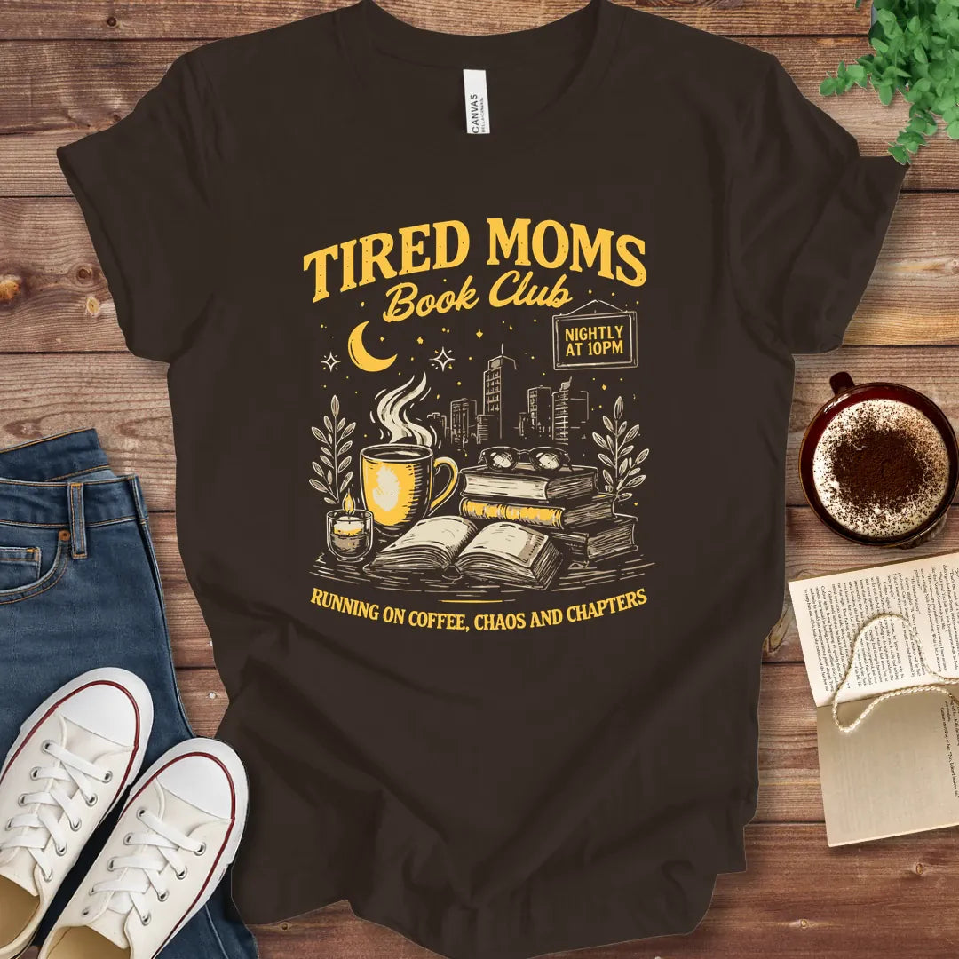 T-Shirt Brown / S Tired Moms Book Club T-shirt