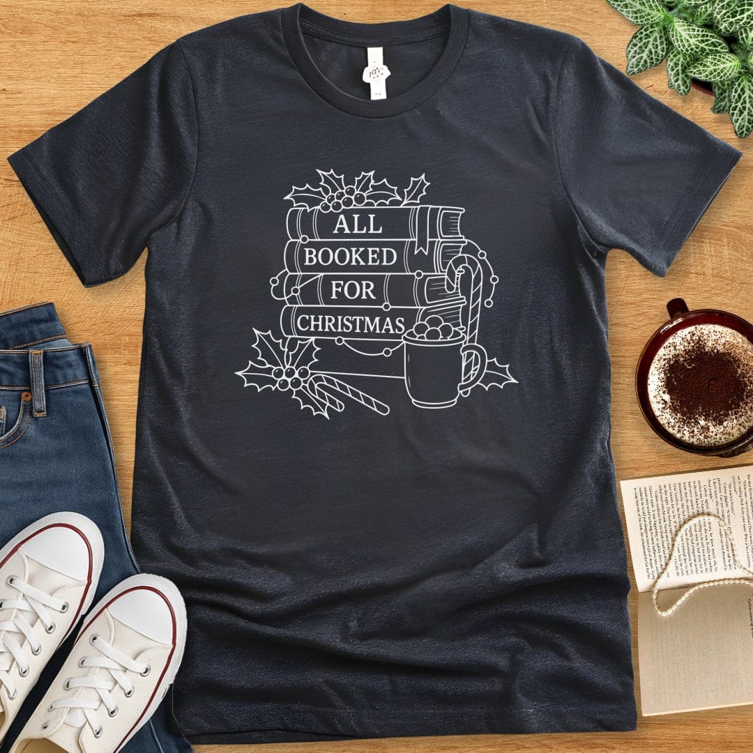 T-Shirt Dark Grey Heather / S All Booked for Christmas Shirt