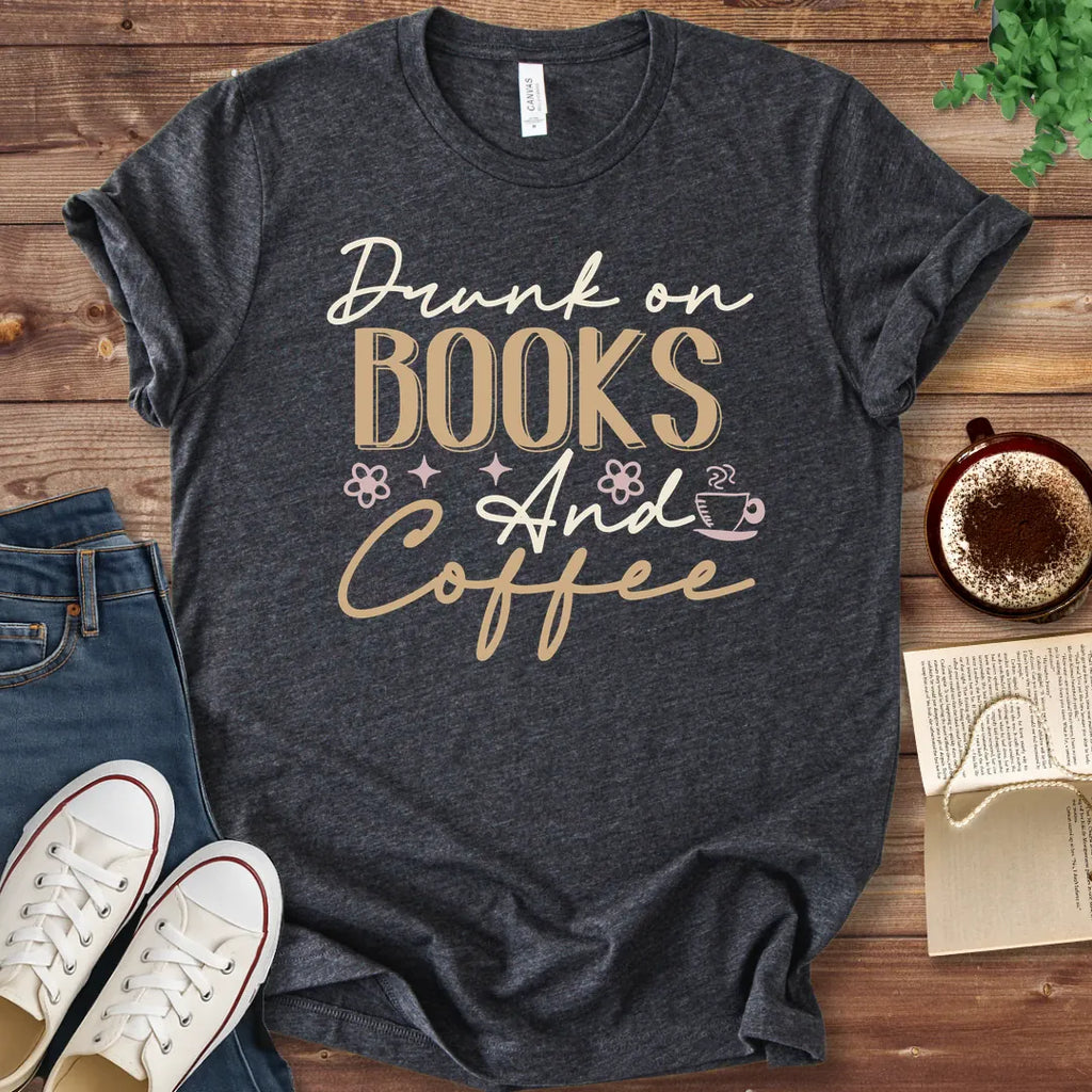 T-Shirt Dark Grey Heather / S Drunk on Books and Coffee T-Shirt