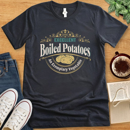 T-Shirt Dark Grey Heather / S Excellent Boiled Potatoes Shirt - Funny Jane Austen Pride & Prejudice