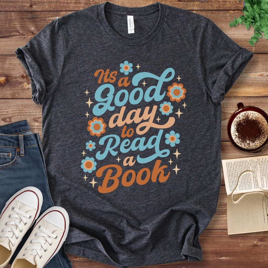 T-Shirt Dark Grey Heather / S It's a Good Day to Read a Book T-Shirt