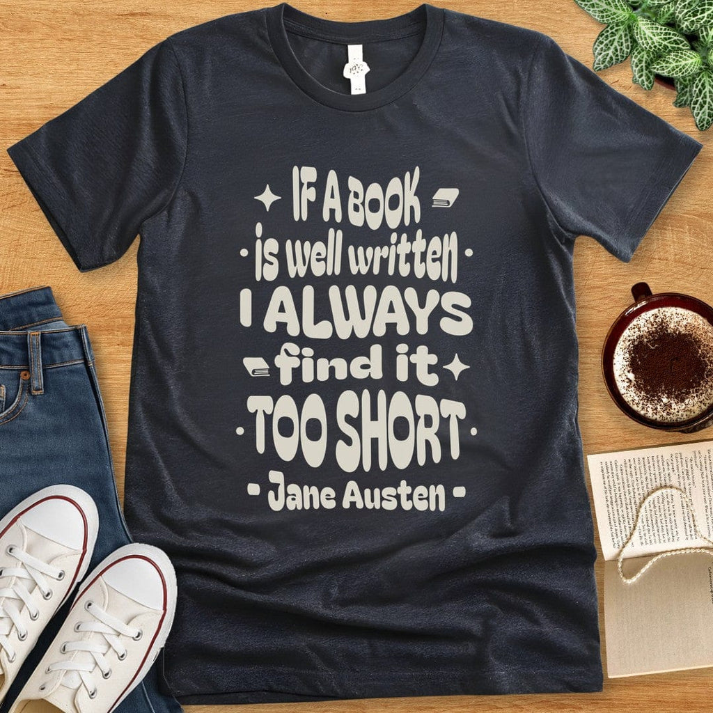 T-Shirt Dark Grey Heather / S Jane Austen Quote Shirt