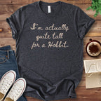 T-Shirt Dark Grey Heather / S Quite Tall for a Hobbit T-Shirt
