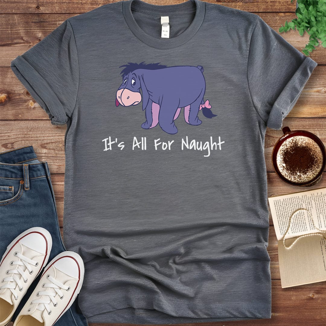 Pride & Pedantry Literary Tees T-shirt Eeyore It’s All For Naught Shirt